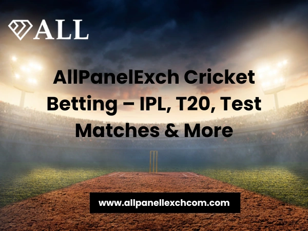 AllPanelExch Cricket Betting – IPL, T20, Test Matches & More