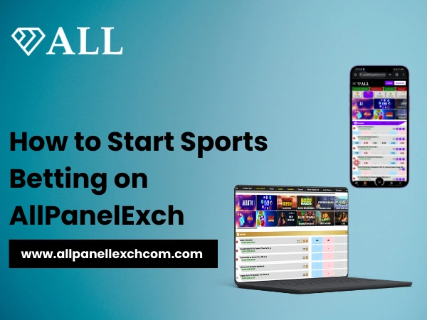 How to Start Sports Betting on AllPanelExch