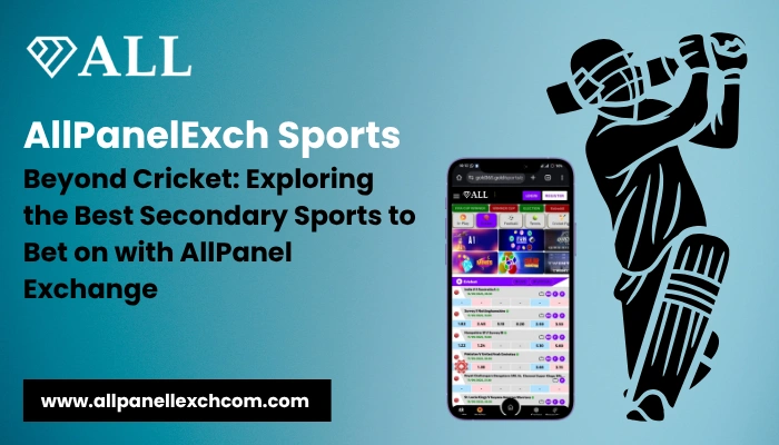 AllPanelExch Sports Beyond Cricket Exploring the Best Secondary Sports to Bet on with AllPanel Exchange